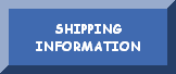CLICK HERE FOR SHIPPING INFO